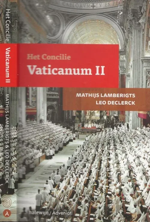 Flitsaanbieding Het Concilie Vaticanum II – (1962-1965) Mathijs Lamberigts, en Leo Declerck, Foto’s en Cover Centre fot the Study of the second vatican Council KU Leuven