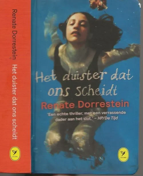 Beperkt Aanbod Het duister dat ons scheidt Dorrestein, Renate . (1954 – 2018) begon als leerling-journaliste bij de Libelle en Panorama.