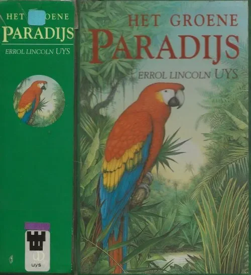 Het Groene Paradys Uys Errol Lincoln Vertaling Hans van Cuijlenborg Omslagontwerp Sjef Nix Omslagillustratie Yves Besnier Laatste Versie