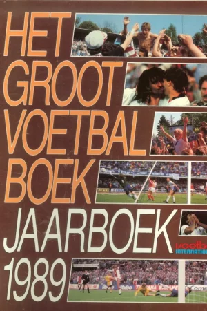 Snelle Levering Het Groot Voetbalboek Jaarboek 1989 Raucamp Wim Foto keuze Robert Collette en Vormgeving Henk Simmer
