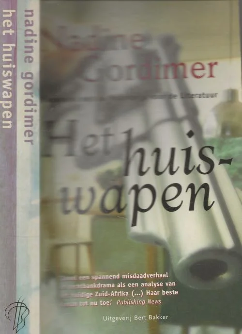 Meest Verkocht Het Huis Wapen Bekroond met de Nobelprijs voor de lieratuurNadine Gordimer, Vertaald door Heleen . Ten Holt