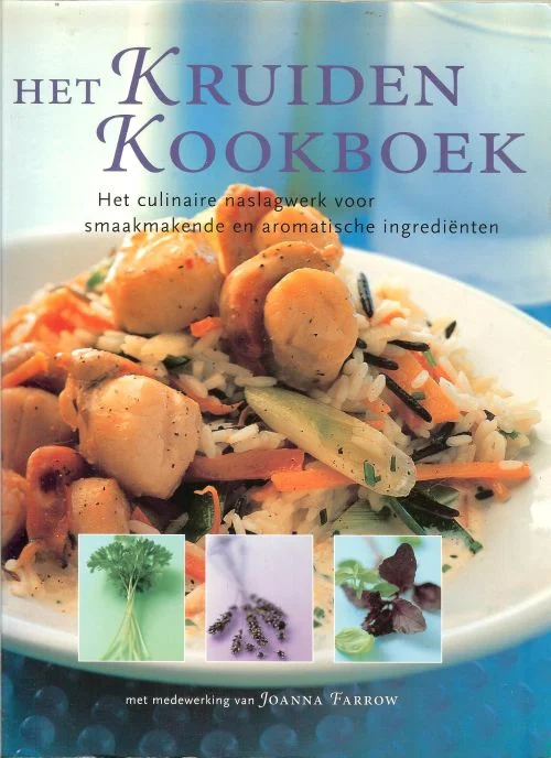 Het Kruiden Kookboek Het culinaire naslagwerk voor smaakmakende en aromatische ingrediëntenFarrow, Joanna Vertaling Mylene van der Nagel voor Vitataal te Oostum Uitverkoop