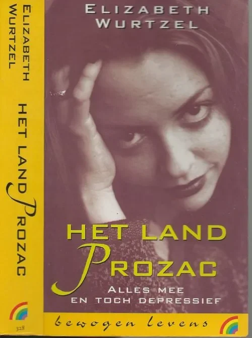 Het Land Prozac Alles mee en toch depressief Wurtzel, Elizabeth Omslagontwerp Mariska Cock Vertaling Babet Mossel Meest Verkocht