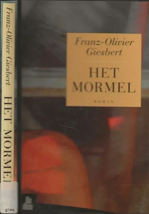 Het Mormel Giesbert Frans Olivier Vertaald uit het Frans door Anneke van Lamsweerde Superprijs