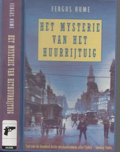 Het Mysterie van het Huurrijtuig Hume, Fergus Vertaling Inge de Heer en Johannes Jonkers Omslag Luc Couvee Fabrieksprijs