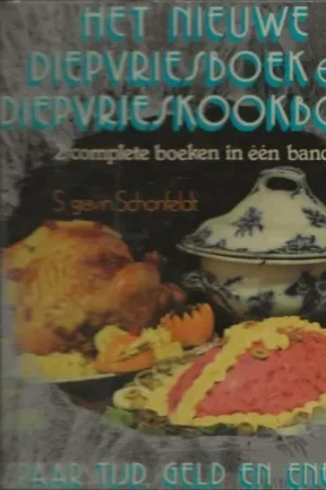 Het Nieuwe diepvriesboek en diepvrieskookboek twee complete boeken in een band Bestel Nu