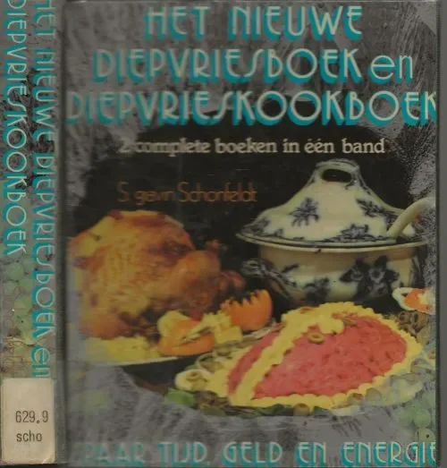 Het Nieuwe diepvriesboek en diepvrieskookboek twee complete boeken in een band Bestel Nu