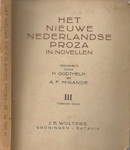 Het nieuwe nederlandse proza in novellen Derde bundel Godthelp, H. en Mirande, A. F. die verzamelde Leraren aan G.H. B. S. en te ’s Gravenhage Bestel Nu
