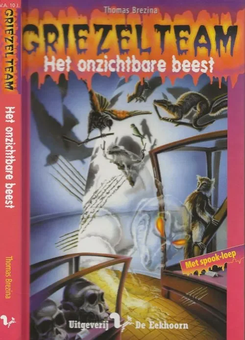 Aanbieding Het onzichtbare Beest GriezelteamBrezina, Thomas .. Geillustreerd door Wolfram Nowatzijk Vertaling Huub Hovens