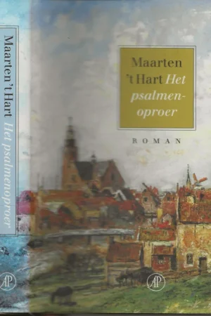 Meest Verkocht Het Psalmenoproer Maarten ’t Hart Omslagontwerp Nico Richter Omslagillustratie J.B. Jongkind Vuede de Maassluis