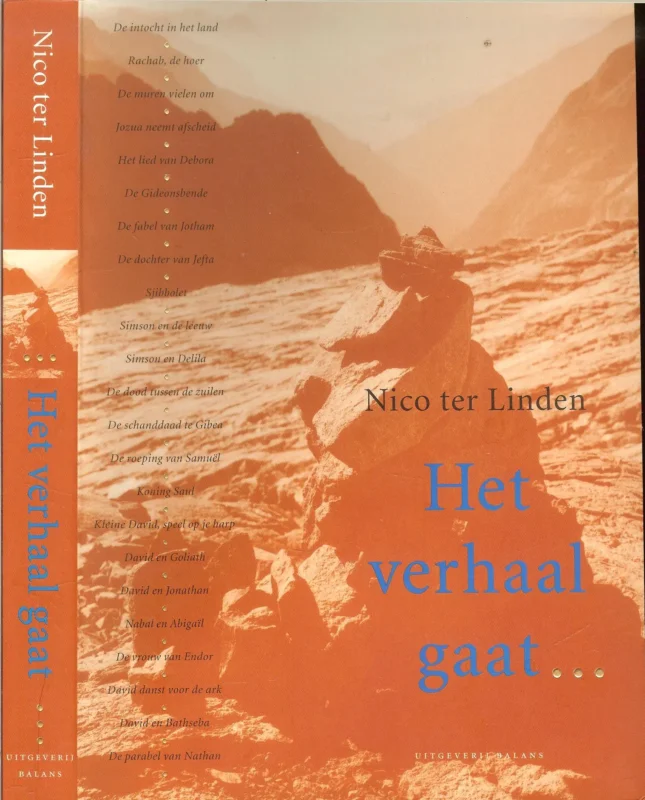 HET VERHAAL GAAT deel 3 De verhalen van Richters en Koningen * de vrouw uit Tekoa * Absalom * Rizpa * Salomo’s oordeel * De roeping van Elisa * De koningin van Sjeba Op = Op