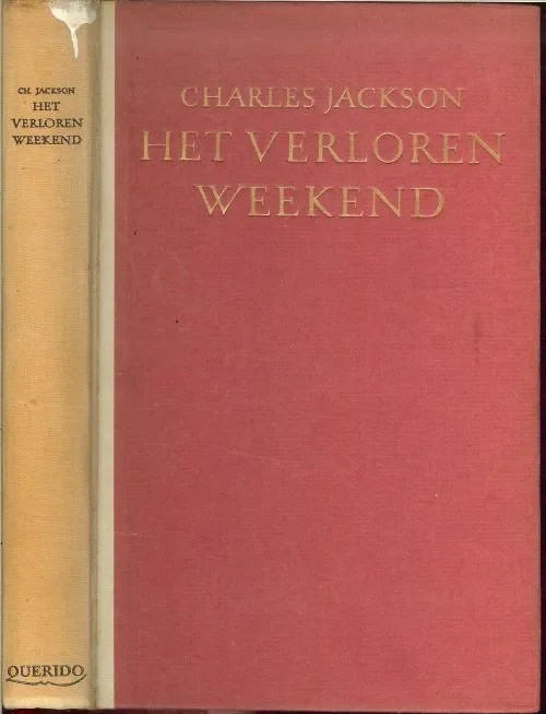 Hete Deal Het verloren weekend Charles Jackson .. Vertaald door Clara Eggink