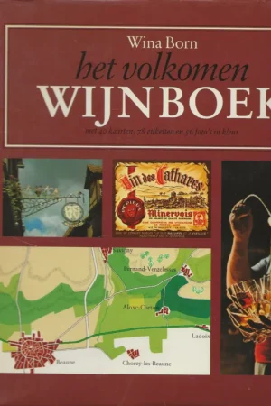 Het Volkomen wijnboek kopen, bewaren en beoordelen van wijn met 40 kaarten en 78 etiketten van Wina Born en Vormgeving van Mart Kempers en Joop de Nijs Gecertificeerd