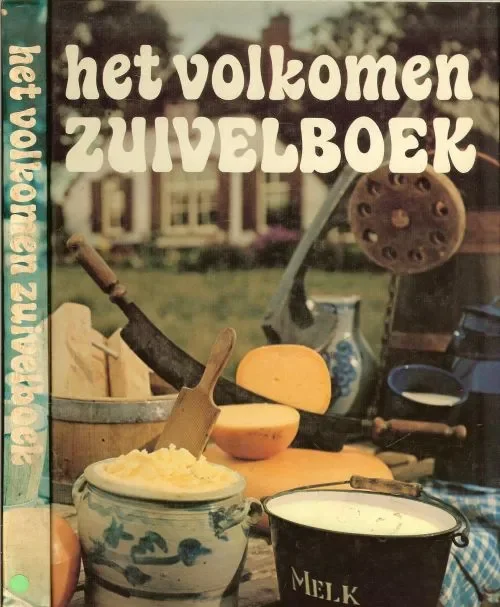 Nieuw HET VOLKOMEN ZUIVELBOEK * Wat is zuivel * melk zo oud als de mens * van de wei naar consument * het ontstaan van de melk * boter vanaf de oudheid * boterfabrikage