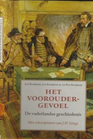 Het vooroudergevoel/ De vaderlandse geschiedenis met schollplaten van J.H.Isings Aanbieding