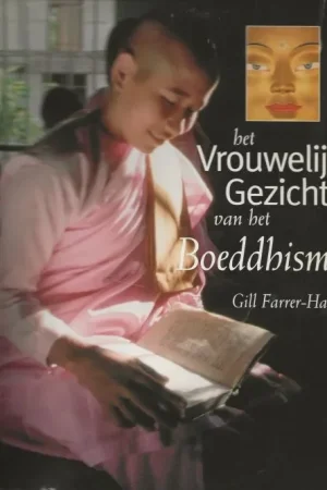 Alleen Vandaag Het Vrouwelijk Gezicht van het Boeddhisme Farrer-Halls, Gill. Vertaling Chiel van Soelen en Pieter van der Veen