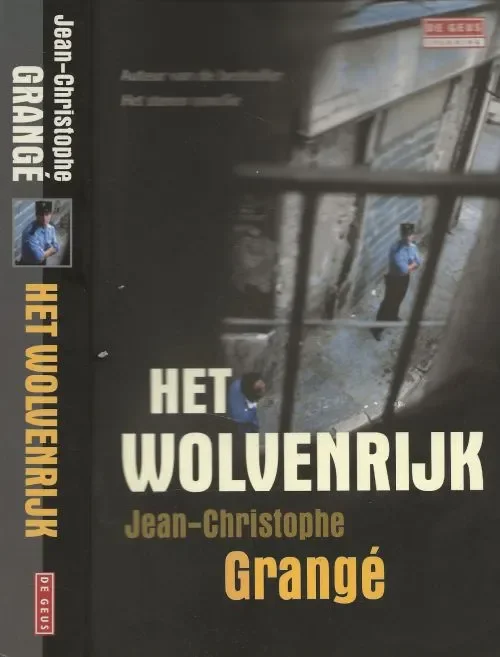 Uitverkoop Het WolvenrijkGrange, Jean- Christophe . Vertaling Theo Buckins Foto auteur Richard Dumas