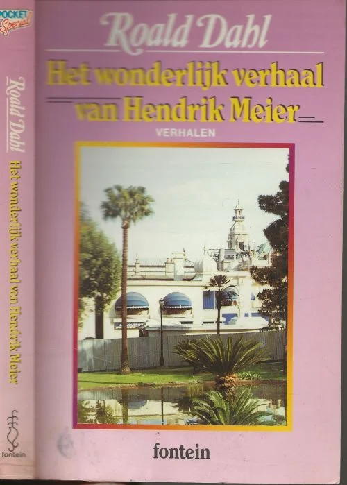 Het wonderlijk verhaal van Hendrik Meier en zes andere verhalenDahl, Roald .. Vertaald door Harriet Freezer met tekeningen van Tom Eyzenbach Lage Prijs