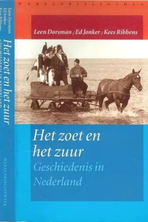 Actieprijs Het zoet en het zuur .. Geschiedenis in Nederland Leen Dorsman