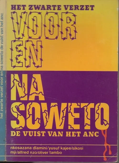Gecertificeerd Het zwarte Verzet voor en na Soweto. De vuist van het ANC Dlamini, Nkosazana, Kajee, Yusuf, Mji Sikosi, Nzo, Alfred & Tambo, Oliver