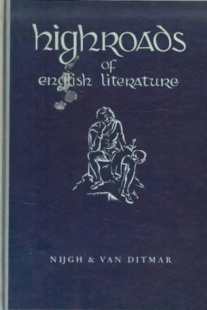 Highroads of English Literature A Reader for Secondary Schools Bestel Nu