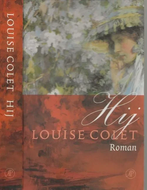 Shop Nu Hij Een eigentijdse roman Colet, Louise. Vertaald door Edu Borger en van een nawoord voorzien door Joke J. Hermsen,
