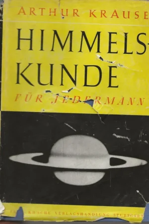 Himmelskunde für Jedermann Prof.Dr. Arthur Krause Betaalbaar