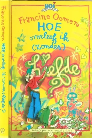 Uitverkoop Hoe overleef ik … (Zonder) liefde Deel 9 Oomen, Francine (Laren, 27 maart 1960)