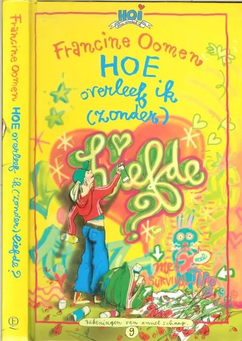 Uitverkoop Hoe overleef ik … (Zonder) liefde Deel 9 Oomen, Francine (Laren, 27 maart 1960)