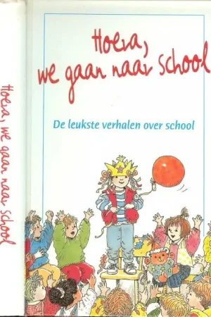 Direct Verzonden Hoera we gaan naar school. De leukste verhalen over school.