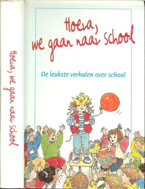 Direct Verzonden Hoera we gaan naar school. De leukste verhalen over school.