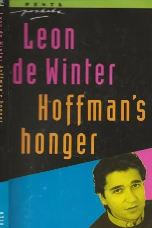 Hoffman’s Honger Winter, Leon de Omslagontwerp Geert Henderickx i.s.m. Rene Abbuhl en foto Chris van Houts Veilige Betaling