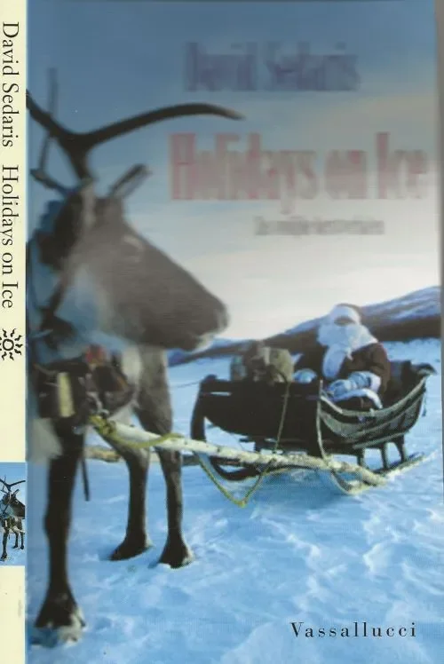 Laatste Kans Holidays on Ice Zes vrolijke kerstverhalenSedaris, Davidis geboren op 26 december 1956. Hij is een fenomeen in de Verenigde Staten.