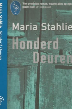 Gratis Verzending Honderd Deuren Stahlie, Maria Stahlie is het pseudoniem van Madeline Tolhuizen (1955) die in de loop der jaren verschillende verhalenbundels en romans publiceerde
