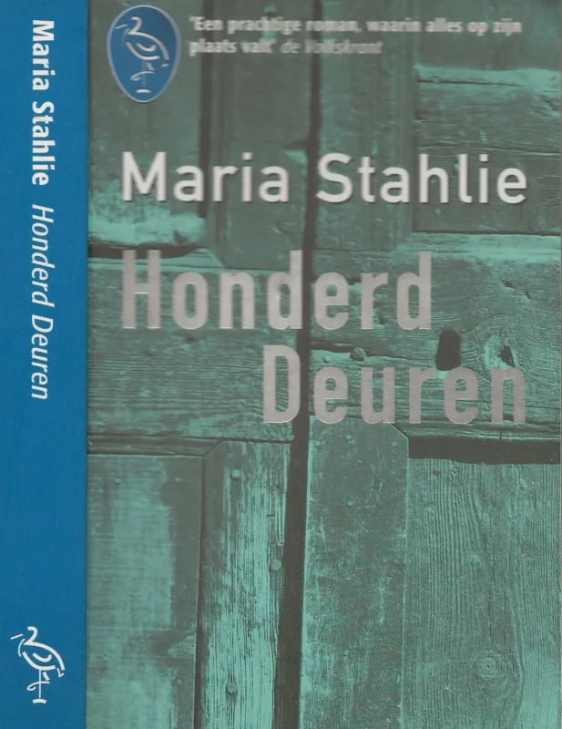 Gratis Verzending Honderd Deuren Stahlie, Maria Stahlie is het pseudoniem van Madeline Tolhuizen (1955) die in de loop der jaren verschillende verhalenbundels en romans publiceerde