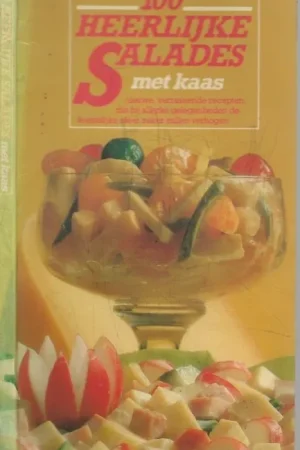 Honderd heerlijke Salades met Kaas Voedingsvoorlichting Ned. Zuivelbureau Drukkerij Meyer Gereduceerde Prijs