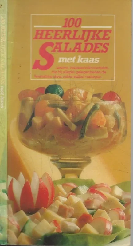 Honderd heerlijke Salades met Kaas Voedingsvoorlichting Ned. Zuivelbureau Drukkerij Meyer Gereduceerde Prijs