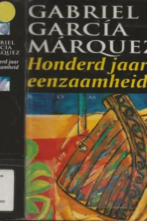 Honderd jaar eenzaamheidGarcia Marquez, Gabriel. Vertaald door C.A.G. van den Broek Koop Online