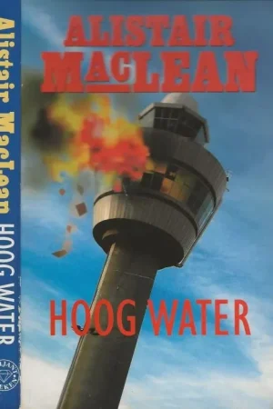 Direct Beschikbaar Hoog WaterMacLean, Alistair. Vertaling Constant Verkouwe en Omslagontwerp Stef Verbracken