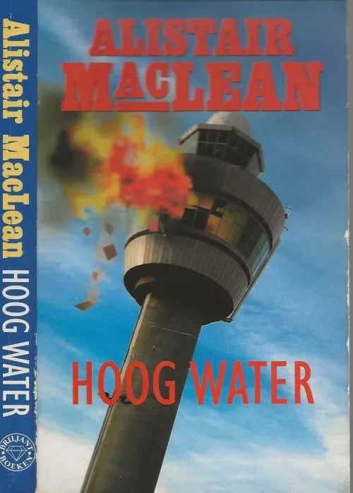 Direct Beschikbaar Hoog WaterMacLean, Alistair. Vertaling Constant Verkouwe en Omslagontwerp Stef Verbracken