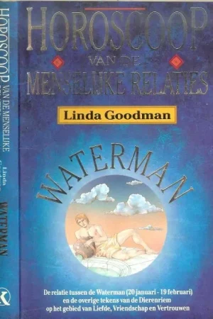 Horoscoop menselijke relaties Waterman 20 Januari – 19 FebruariGoodman Linda Vertaling H.M. van Verre en T. Vervoordeldonk & M. Kuiper + J.C.Pasman met F.J. Bruning Laatste Kans