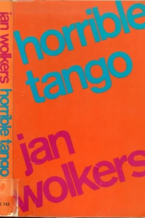 Horrible tango Jan Wolkers Omslagontwerp Jan Vermeulen Typografie en Foto Eddy de Jongh Gratis Retour