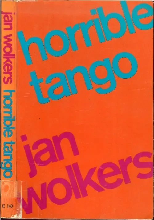 Horrible tango Jan Wolkers Omslagontwerp Jan Vermeulen Typografie en Foto Eddy de Jongh Gratis Retour