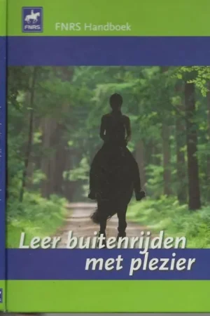 Leer Buitenrijden met Plezier Antoinette Diks-Schalekamp Foto’s Arnd Bronkhorst Fotografie Merkproduct