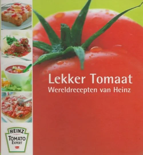 Betrouwbaar Lekker Tomaat Testen van Receptuur Anneke Knevelbaard -Meiring en Sabine van PutMil, J. van & Partners Redactie Annelies de Reus