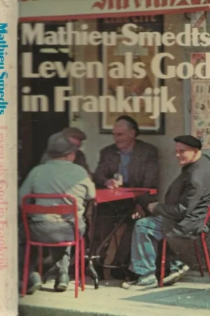 Betaalbaar Leven als god in FrankrijkMathieu Smedts Omslagontwerp Robert Nix Tekeningen Lambert Simon te Amsterdam