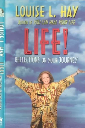 Snelle Levering Life! .. Reflections on Your Journey Louise L. Hay Author of you can heal your life Designed by Highpoint Graphics Claremont CA