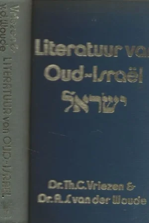 Bestseller Literatuur van oud Israel Dr . Th C. Vriezen en Dr.A.S. van der Woude
