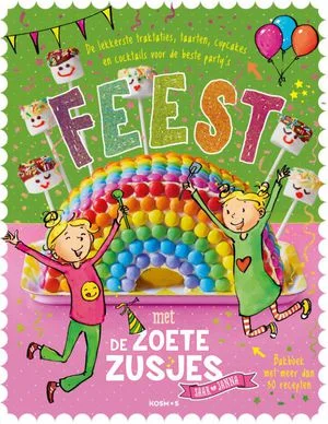 Feest met de Zoete Zusjes bakboek met meer dan 30 recepten Exclusieve Aanbieding