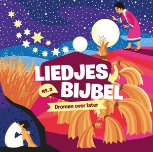 Aanbieding Liedjesbijbel 2 Dromen Over Later